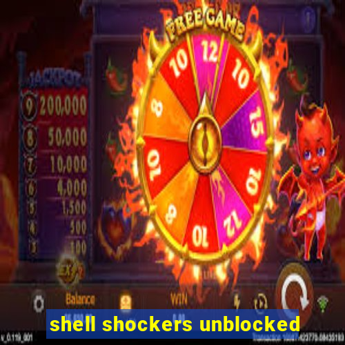 shell shockers unblocked